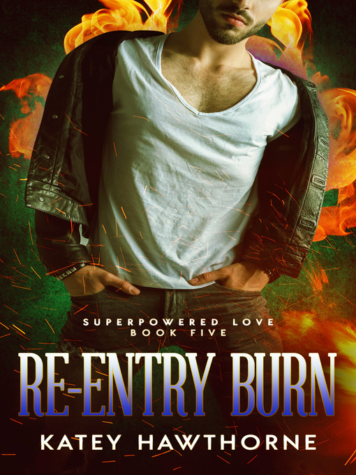 Title details for Re-Entry Burn by Katey Hawthorne - Available